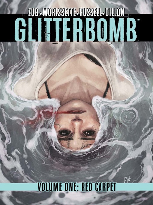 Title details for Glitterbomb (2016), Volume 1 by Jim Zub - Available